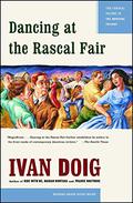 Dancing at the Rascal Fair (Two Medicine Trilogy #2) by Ivan Doig