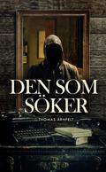 Den som söker by Thomas Årnfelt