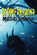Drömfångarna by Mattias Lönnebo