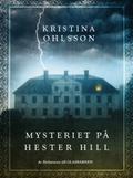 Mysteriet på Hester Hill by Kristina Ohlsson