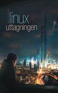 Linux - Uttagningen (Linux #1) by Maths Claesson