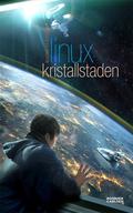 Linux - Kristallstaden (Linux #2) by Maths Claesson