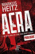 Aera Free Prologue: The Return of the Ancient Gods (AERA - Die Rückkehr der Götter #0.5) by Emily Gunning