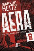 Aera Book 9: The Return of the Ancient God (AERA - Die Rückkehr der Götter #9) by Markus Heitz