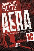 Aera Book 10: The Return of the Ancient Gods (AERA - Die Rückkehr der Götter #10) by Markus Heitz