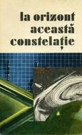 La orizont această constelaţie by Dănuţ Ungureanu