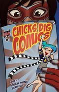 Chicks Dig Comics: A Celebration of Comic Books by the Women Who Love Them by Sara Ryan