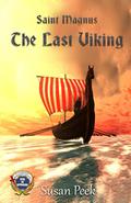 Saint Magnus The Last Viking by Susan Peek