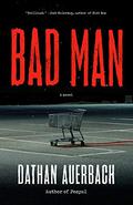 Bad Man by Dathan Auerbach