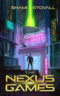The Nexus Games (Nexus Games #1) by Shami Stovall