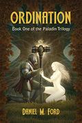 Ordination (The Paladin Trilogy #1) by Daniel M. Ford