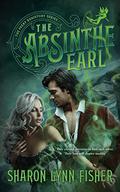 The Absinthe Earl (The Faery Rehistory #1) by Sharon Lynn Fisher