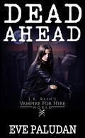 Dead Ahead (Crescent Moon Mystery #1) by Eve Paludan