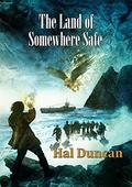 The Land of Somewhere Safe  (NewCon Press Novellas Set 4) by Hal Duncan