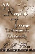 In the Reign of Terror: The Adventures of a Westminster Boy by G.A. Henty