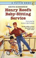 Henry Reed's Babysitting Service (Henry Reed #3) by Keith Robertson