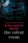 The Velvet Room by Zilpha Keatley Snyder