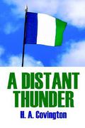 A Distant Thunder (Northwest Independence Novels #2) by H.A. Covington