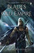 Blades of the Old Empire (Majat Code #1) by Anna Kashina