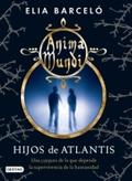Hijos de Atlantis (Anima Mundi #2) by Elia Barceló