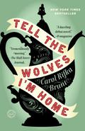 Tell the Wolves I'm Home by Carol Rifka Brunt, Кэрол Рифка Брант