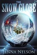 The Snow Globe by Jenna Nelson