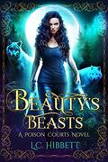 Beauty's Beasts (Poison Courts #2) by L.C. Hibbett