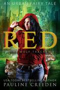 Red the Wolf Tracker (Wonderland Guardian Academy #1) by Pauline Creeden