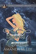 Haunted Covenant by Amanda M. Lee