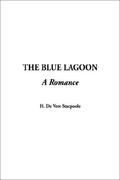 The Blue Lagoon (The Blue Lagoon #1) by Henry de Vere Stacpoole