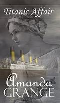 Titanic Affair by Amanda Grange