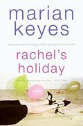 Rachel's Holiday by Marian Keyes