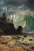 Washed Under the Waves (Children of the King #1) by Gloria Clover