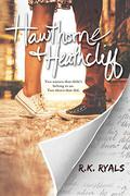 Hawthorne & Heathcliff by R.K. Ryals