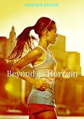 Beyond the Horizon (Beyond The Horizon #1) by Kristen Kehoe