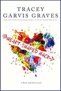 Heart-Shaped Hack (Kate and Ian #1) by Tracey Garvis Graves