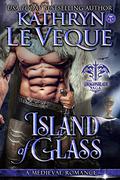 Island of Glass by Kathryn Le Veque