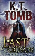 The Last Crusade by K.T. Tomb