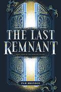 The Last Remnant (The Fourline Trilogy #3) by Pam Brondos