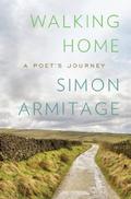 Walking Home: A Poet's Journey by Simon Armitage
