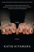 The Longshot by Katie Kitamura