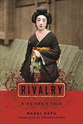 Rivalry: A Geisha's Tale by Kafū Nagai