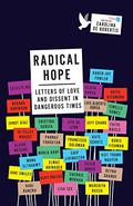Radical Hope: Letters of Love and Dissent in Dangerous Times by Lisa See
