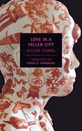 Love in a Fallen City by Eileen Chang