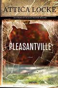 Pleasantville (Jay Porter #2) by Attica Locke