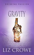 Gravity (Brewing Passion #4) by Liz Crowe