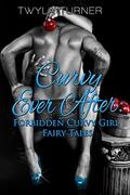 Curvy Ever After: Forbidden Curvy Girl Fairy Tales by Twyla Turner