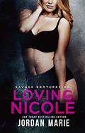 Loving Nicole by Jordan Marie