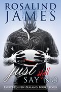 Just Say  (Hell) No by Rosalind James