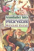 Grandfather Tales: American-English Folk Tales by Richard Chase